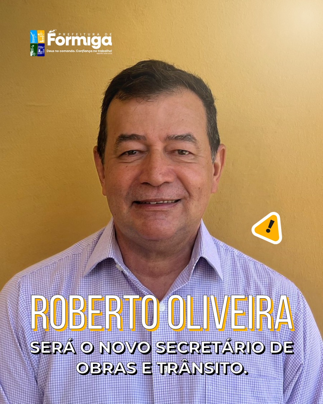 A Prefeitura de Formiga informa que Roberto Oliveira irá assumir a Secretaria Municipal de Obras e Trânsito