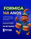 Formiga: 168 anos de história, orgulho e tradição!