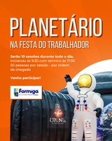 O planetário está confirmado na Festa do Trabalhador!