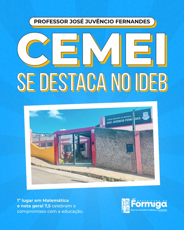 Prefeitura destaca conquista do CEMEI Professor José Juvêncio Fernandes no IDEB