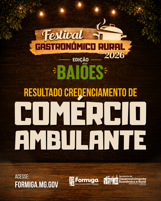 Prefeitura de Formiga divulga resultado do credenciamento de comércio ambulante para o Festival Gastronômico Rural de Baiões